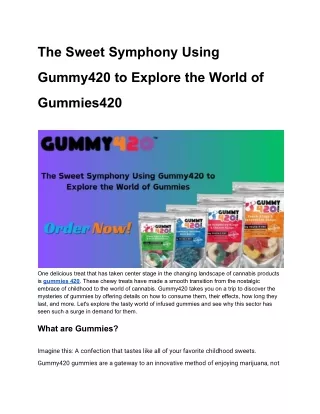 The Sweet Symphony Using Gummy420 to Explore the World of Gummies420