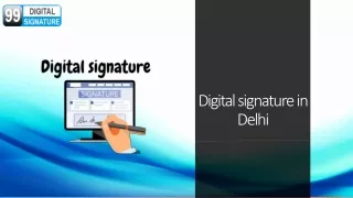 Digital signature in Delhi