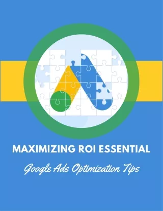 Maximizing ROI Essential Google Ads Optimization Tips