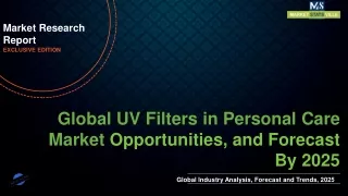 UV Filters in Personal Care Market will reach at a CAGR of 5.8% from to 2025