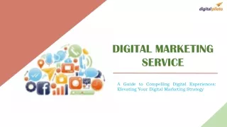 A Guide to Compelling Digital Experiences Elevating Your Digital Marketing Strategy