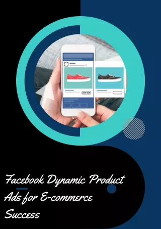 Facebook Dynamic Product Ads for E-commerce Success