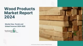 Global Wood Products Market Size, Trends, Share And Forecast To 2033