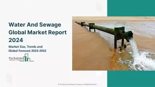 Water And Sewage Global Market Size, Share, Trends Analysis, By Equipment, By Application, By End User, By Region And Fo