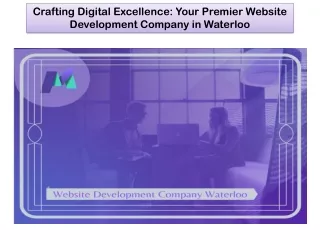 Crafting Digital Excellence Your Premier Website Development Company in Waterloo
