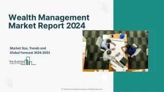 Wealth Management Market Size, Outlook, Trends And Forecast To 2033