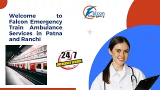 Gain Falcon Emergency Train Ambulance Services in Patna and Ranchi for Life-Care Medical Machine