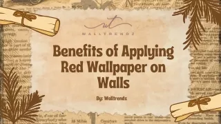 Benefits of Applying Red Wallpaper on Walls