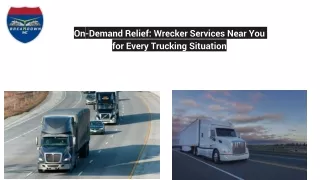 On-Demand Relief_ Wrecker Services Near You for Every Trucking Situation
