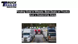 Finding Gold in Wheels: Best Deals on Trucks Just a Dealership Away