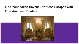 Find Your Italian Haven_ Effortless Escapes with Find American Rentals