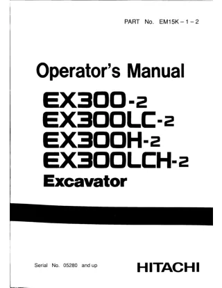 Hitachi EX300LC-2 Excavator operator’s manual Serial No. 05280 and up