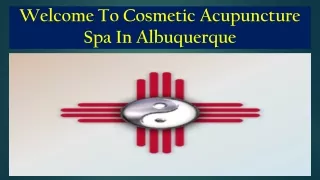 Welcome To Cosmetic Acupuncture Spa In Albuquerque