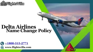 Delta Name Change |  1-800-315-2771| Policy, Guidelines & Fees