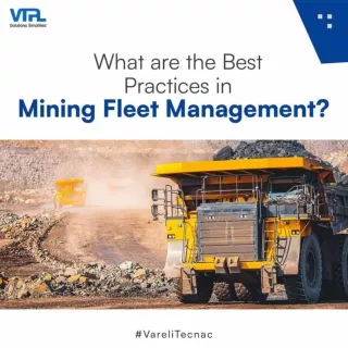 What are the Best Practices in Mining Fleet Management?