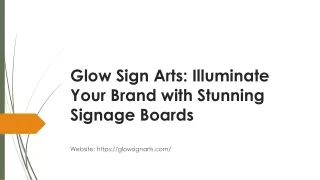 Glow Sign Arts: Illuminate Your Brand with Stunning Signage Boards