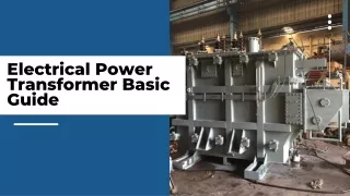Electrical Power Transformer Basic Guide