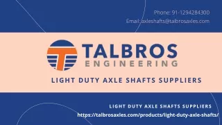 The Leading Light Duty Axle Shafts Manufacturer
