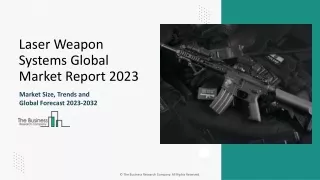 Laser Weapon Systems Market Size, Industry Growth, Trends And Forecast 2024-2033
