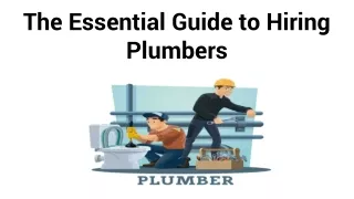 The Essential Guide to Hiring Plumbers