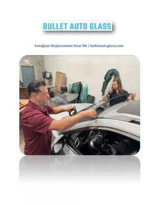 Autoglass Replacement Near Me | bulletautoglass.com