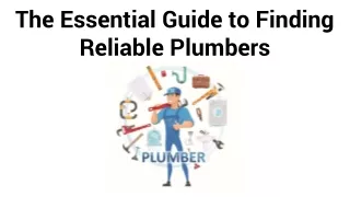 The Essential Guide to Finding Reliable Plumbers