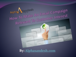 How To Make An Email Campaign Relevant To Customer Interest