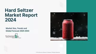 Hard Seltzer Market Outlook Report 2024-2033: Trends, Analysis, Insights