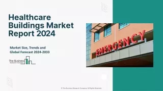 Healthcare Buildings Market Insights, Demand, and Forecast to 2033