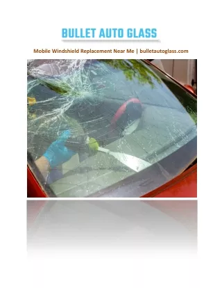 Mobile Windshield Replacement Near Me | bulletautoglass.com