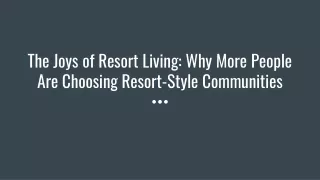 The Joys of Resort Living: Why More People Are Choosing Resort-Style Communities