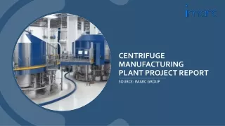 Centrifuge Manufacturing Plant Project Report 2024