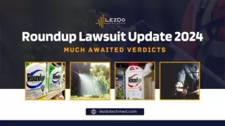 Roundup Lawsuit Update 2024: All about Settlements & Payouts