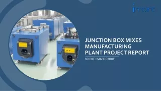Junction Box Manufacturing Plant Project Report 2024