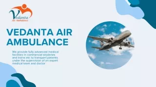 Discover Vedanta Air Ambulance Service in Varanasi and Air Ambulance Service in Dibrugarh