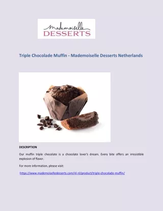 Triple Chocolade Muffin - Mademoiselle Desserts Netherlands