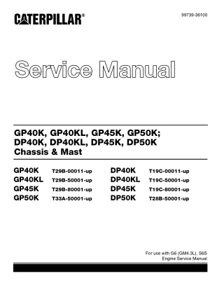 CATERPILLAR CAT DP40KL FORKLIFT LIFT TRUCKS CHASSIS AND MAST Service Repair Manual SN：T19C-50001 and up
