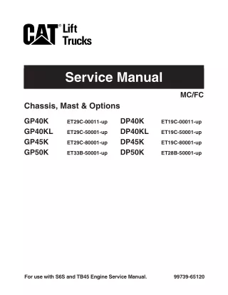 CATERPILLAR CAT DP40KL FORKLIFT LIFT TRUCKS CHASSIS, MAST AND OPTIONS Service Repair Manual SN：ET19C-50001 and up
