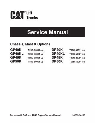 Caterpillar Cat DP40KL FORKLIFT LIFT TRUCKS CHASSIS, MAST AND OPTIONS Service Repair Manual SN：T29C-50001 and up