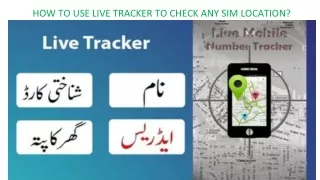 HOW TO USE LIVE TRACKER TO CHECK ANY SIM LOCATION?