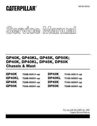 CATERPILLAR CAT DP45K FORKLIFT LIFT TRUCKS CHASSIS AND MAST Service Repair Manual SN：T19C-80001 and up