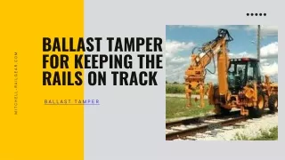 Ballast Tamper for Keeping the Rails on Track