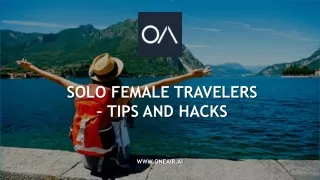 Solo Female Travelers - Tips and Hacks