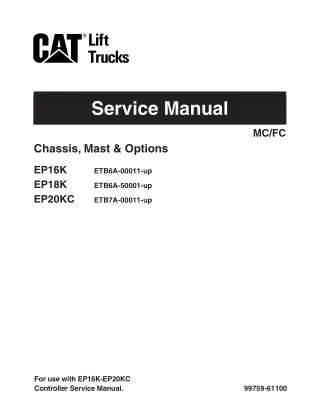 CATERPILLAR CAT EP18K FORKLIFT LIFT TRUCK Service Repair Manual SN：ETB6A-50001 and up