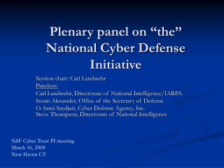 Plenary panel on “the” National Cyber Defense Initiative