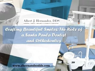 The Role of a Santa Paula Dentist and Orthodontics