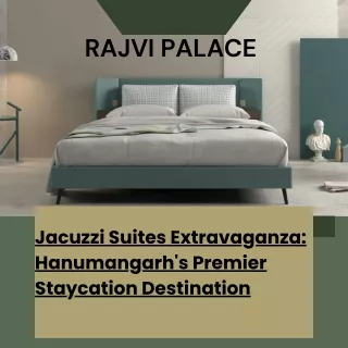 Jacuzzi Suites Extravaganza Hanumangarh's Premier Staycation Destination