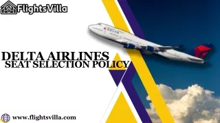 Delta Airlines Seat Selection | 1800-315-2771 |Policy – Method & Guidelines