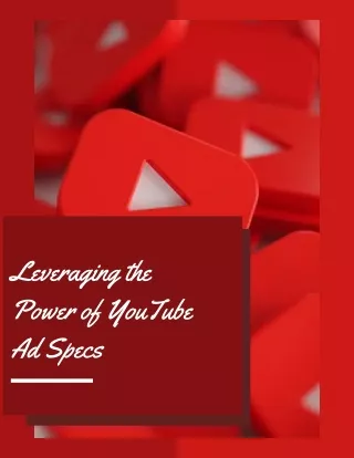 Leveraging the Power of YouTube Ad Specs