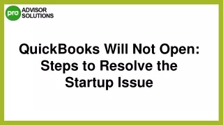 Easy way to fix QuickBooks Will Not Open